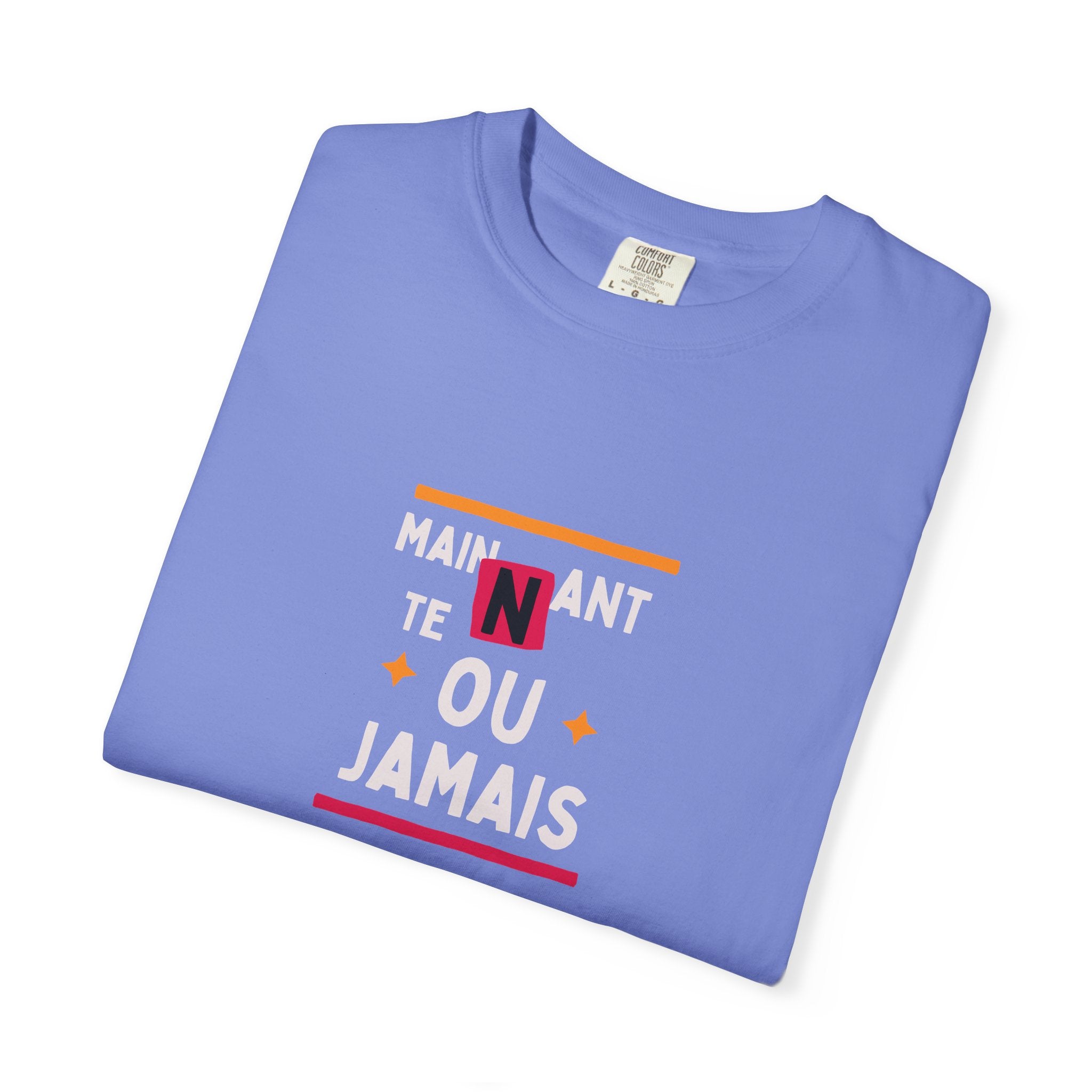 French Phrase Graphic T-Shirt — "Maintenant' Ou Jamais"