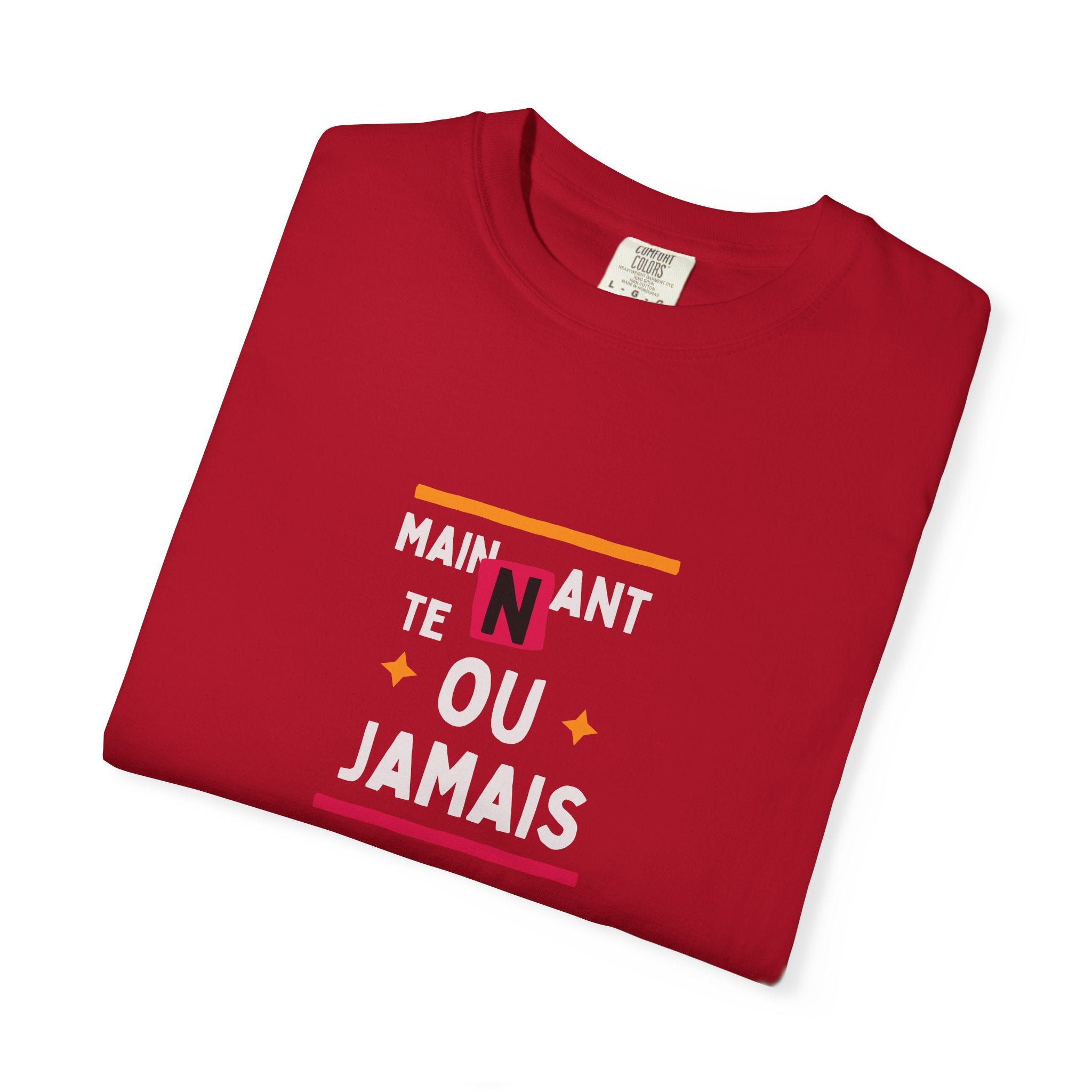 French Phrase Graphic T-Shirt — "Maintenant' Ou Jamais"