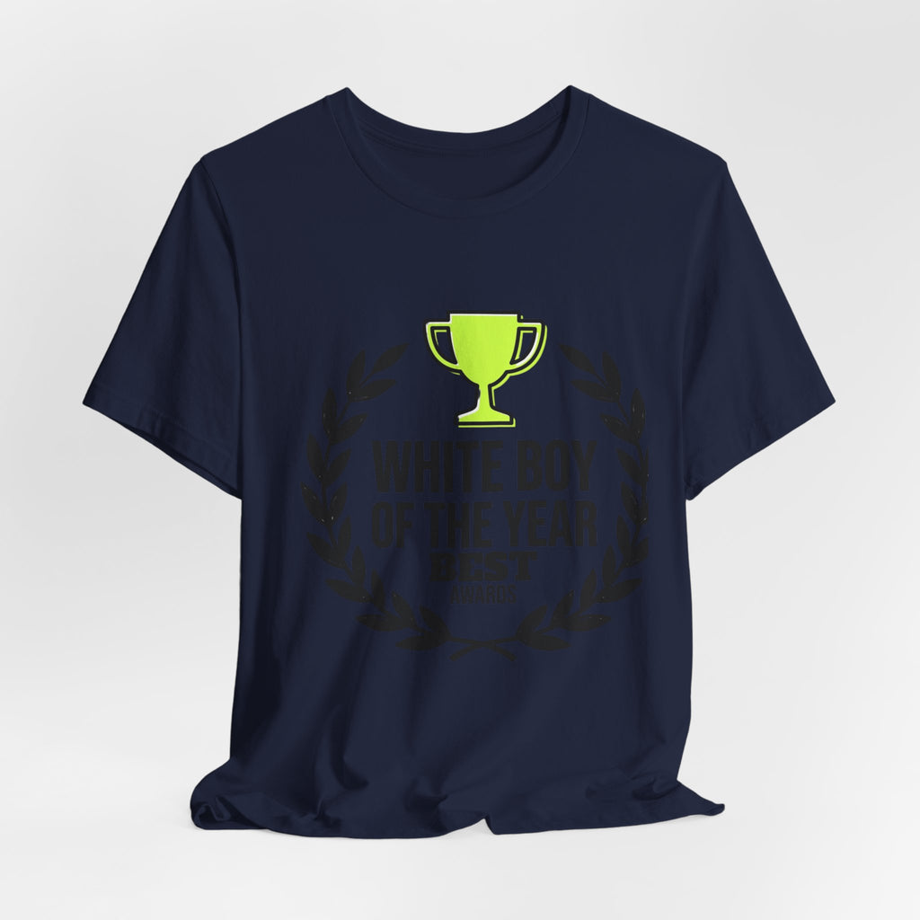 White Boy of the Year T-Shirt | minimal meme, bold text, black on white