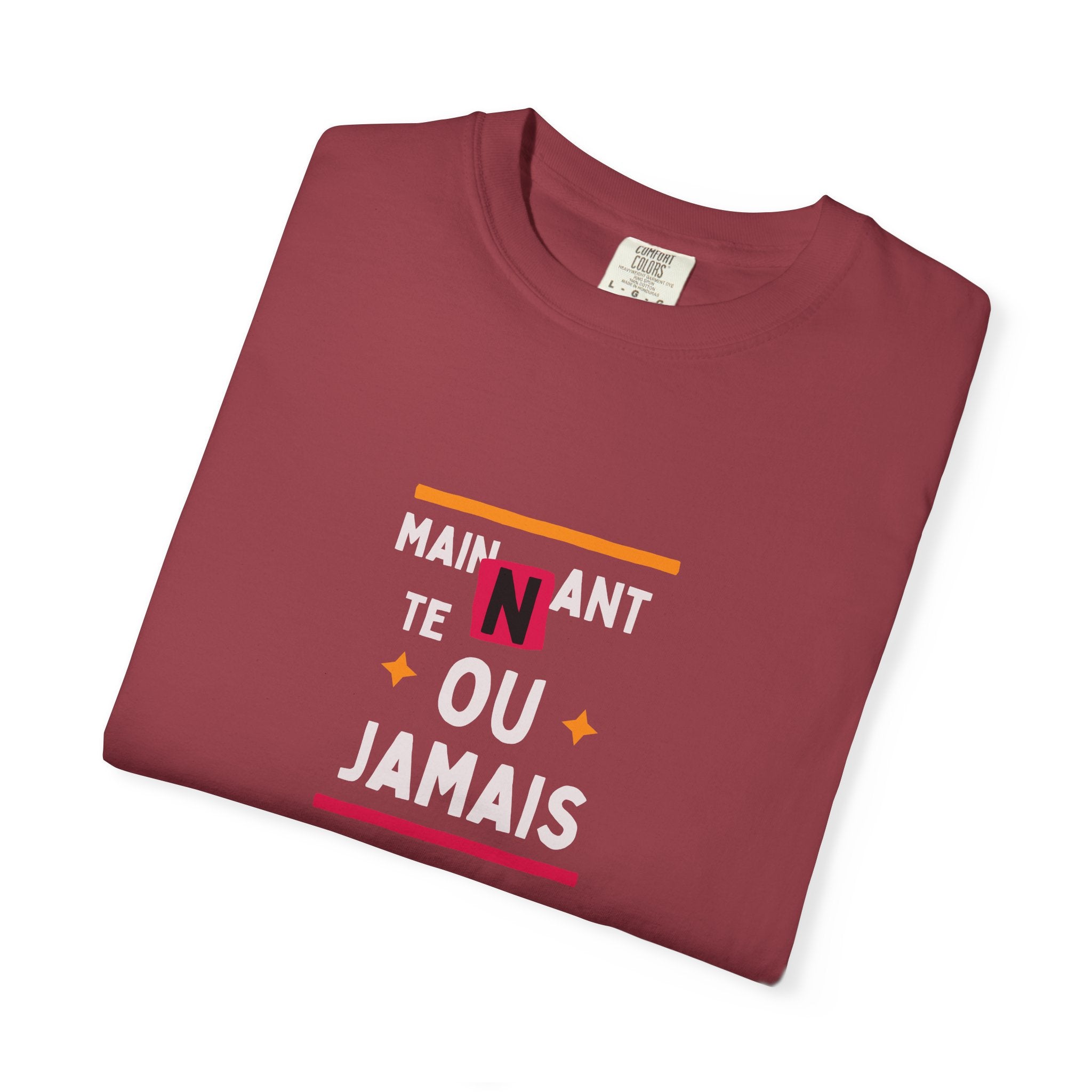 French Phrase Graphic T-Shirt — "Maintenant' Ou Jamais"
