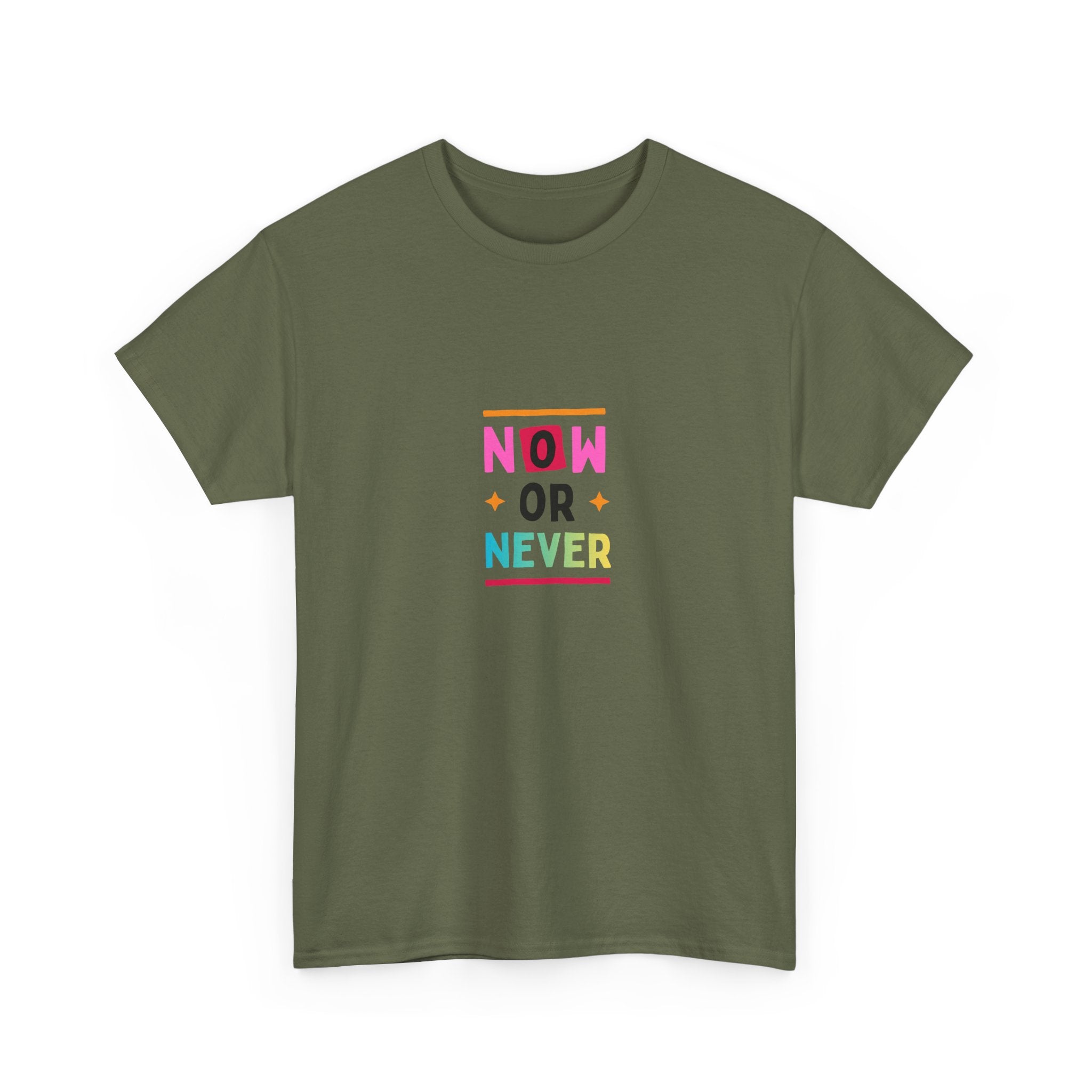 Now or Never Motivational T-Shirt — Colorful Inspirational Tee