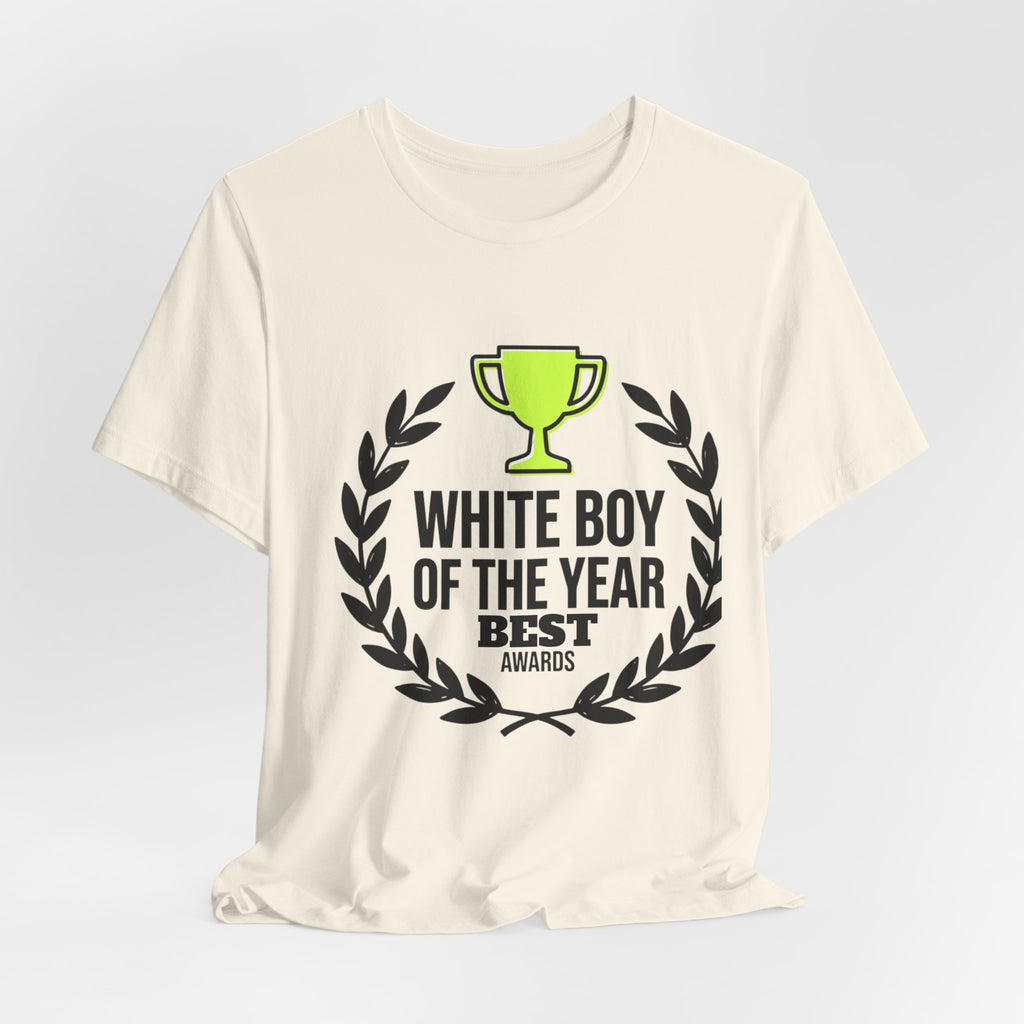 White Boy of the Year T-Shirt | minimal meme, bold text, black on white