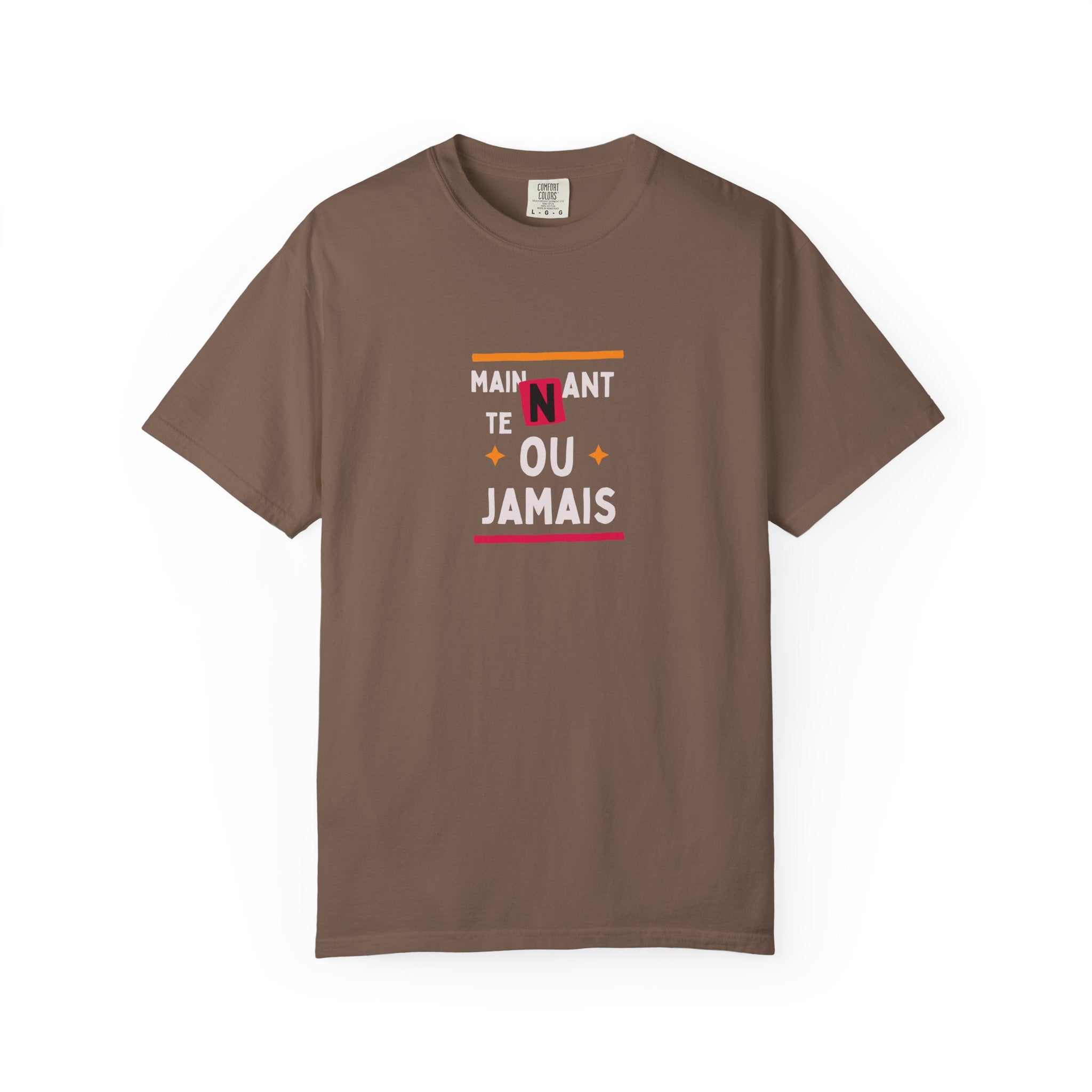 French Phrase Graphic T-Shirt — "Maintenant' Ou Jamais"