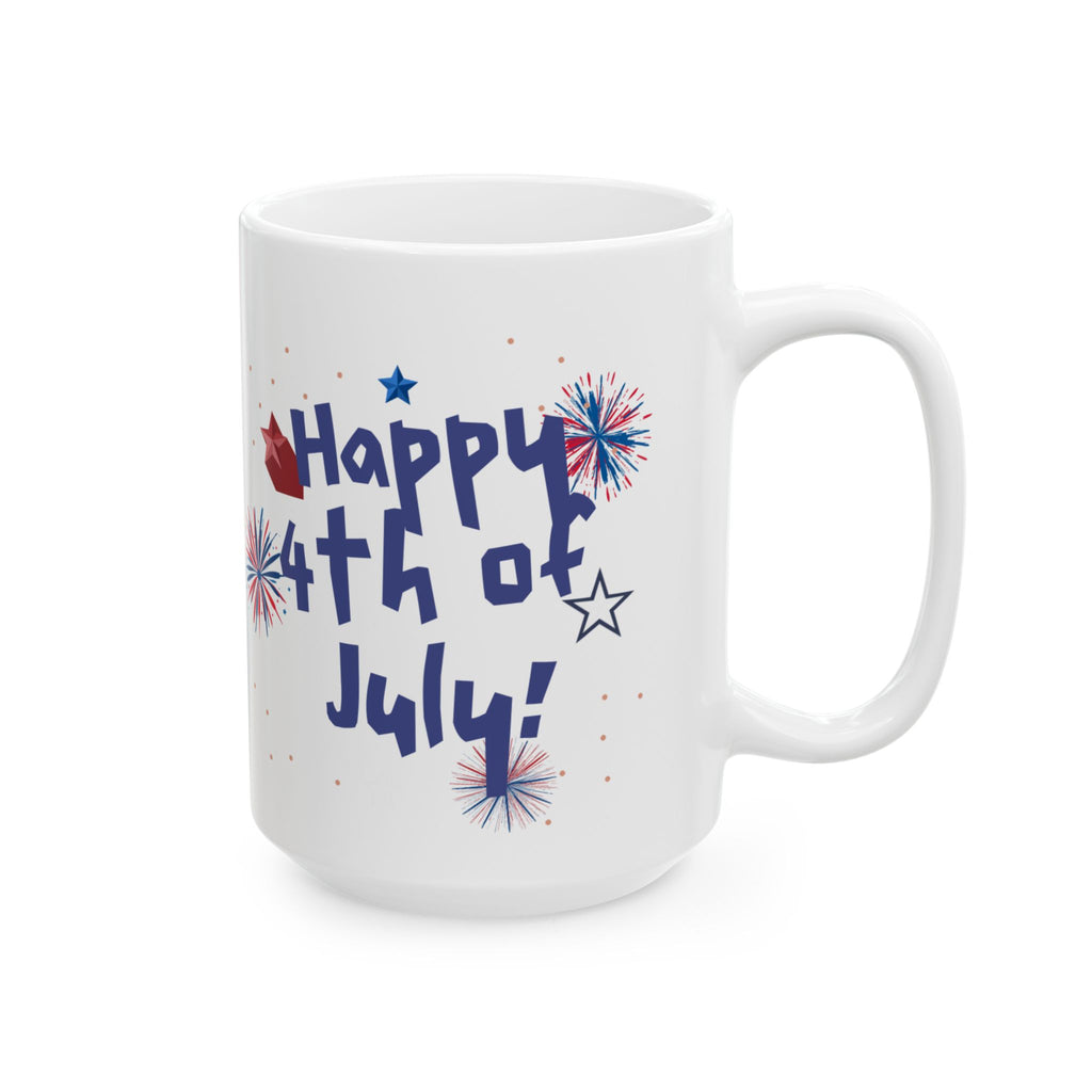 4th of July Fireworks Ceramic Mug — "Happy 4th of July!" Patriotic Coffee Cup (11oz & 15oz)