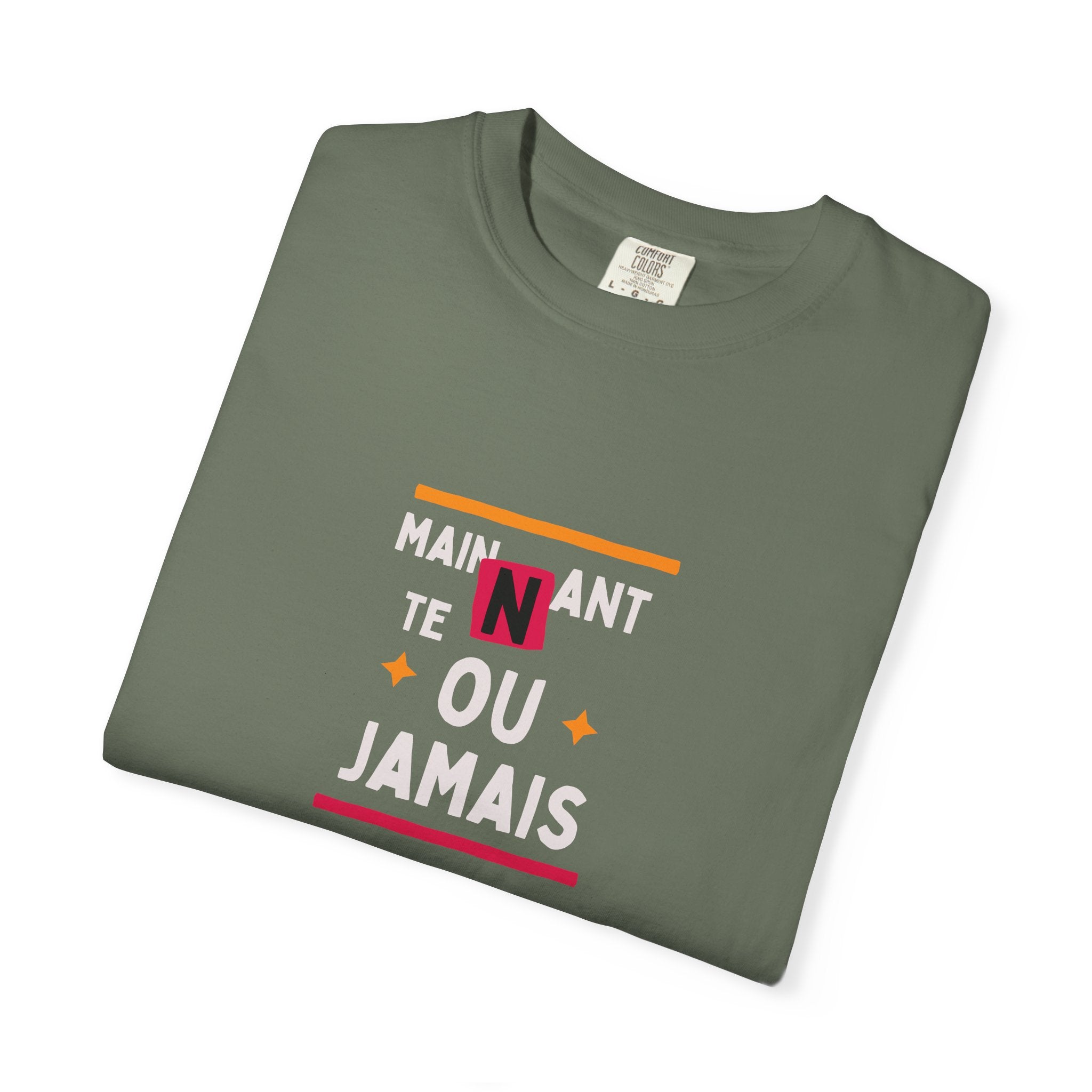 French Phrase Graphic T-Shirt — "Maintenant' Ou Jamais"