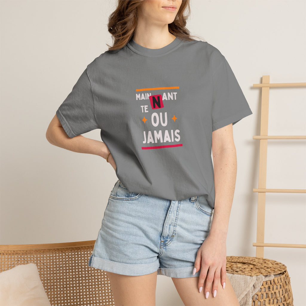 French Phrase Graphic T-Shirt — "Maintenant' Ou Jamais"